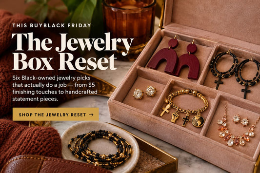 The Jewelry Box Reset: 6 Black-Owned Pieces That Change the Whole Outfit