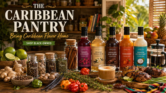 The Caribbean Pantry: Black-Owned Flavors That Bring Every Meal to Life