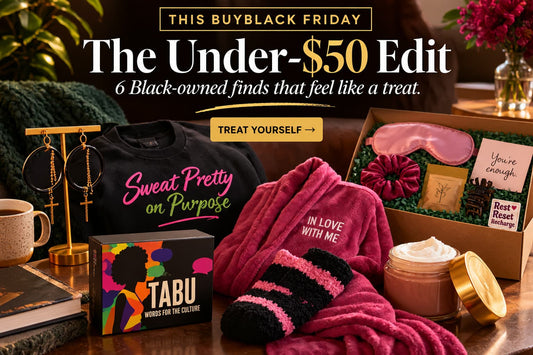 The Under-$50 Edition: 6 Black-Owned Finds That Feel Like a Treat