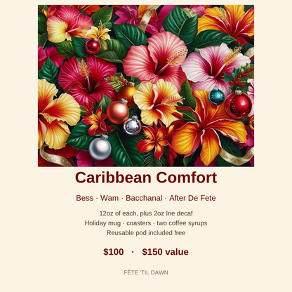 Caribbean Comfort holiday gift set — tropical hibiscus and ornament artwork with the four 12oz roasts listed: Bess, Wam, Bacchanal, After De Fete