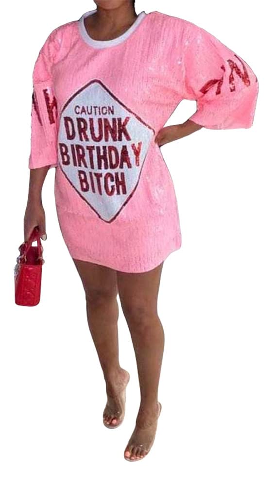 2Chique Boutique Women's Sequin T Shirt Dress Drunk Birthday Bitch Pink (One Size) Mini Dress