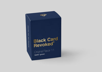 Black Card Revoked Edition Eleven - Gettin' Grown | Black Card Game full of Fun, Laughs, & Debates | Celebrate Being the New Adults at your Next Cookout & Holiday Party | Enjoy with your Entire Family