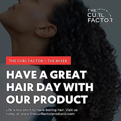 The Curl Factor presents The Mixer, a 16 oz all in one, lightweight, curl cream gel cocktail that will give you soft, shiny and bouncy curls every time.