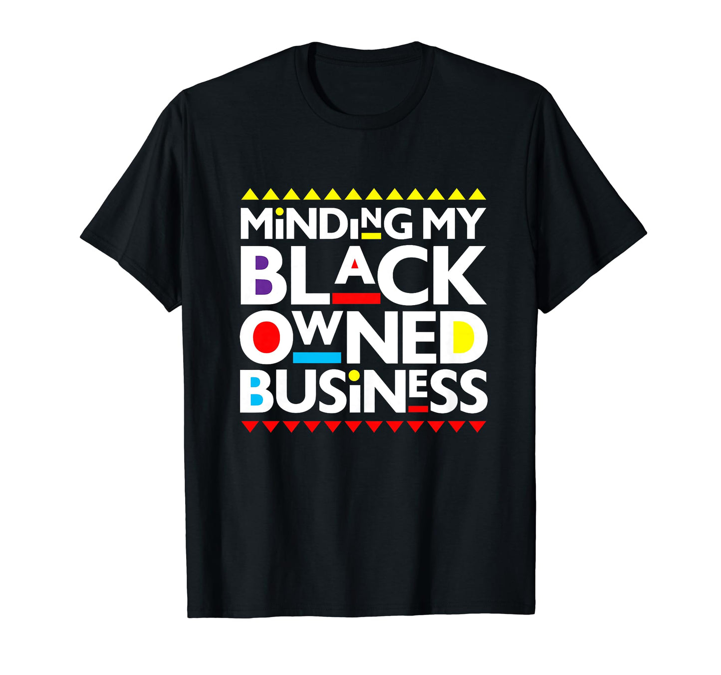 Minding My Black Owned Business African History Month Pride T-Shirt