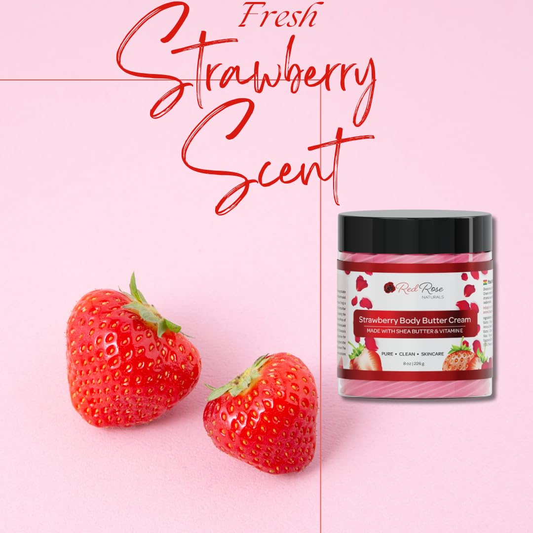 Red Rose Naturals Strawberry Body Butter Cream for Sensitive, Dry Skin, 8 oz, Non-Greasy, Smooth Creamy, Moisturizing Shea Butter- Natural Skincare for All Skin – Vegan