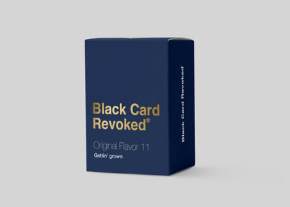 Black Card Revoked Edition Eleven - Gettin' Grown | Black Card Game full of Fun, Laughs, & Debates | Celebrate Being the New Adults at your Next Cookout & Holiday Party | Enjoy with your Entire Family