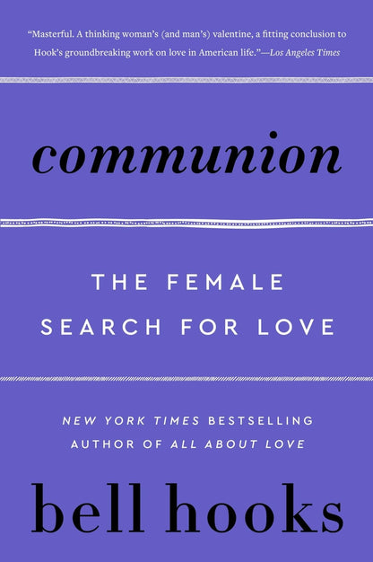Communion: The Female Search for Love (Love Song to the Nation, 2)