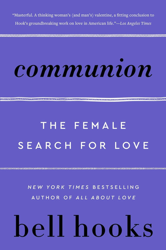 Communion: The Female Search for Love (Love Song to the Nation, 2)