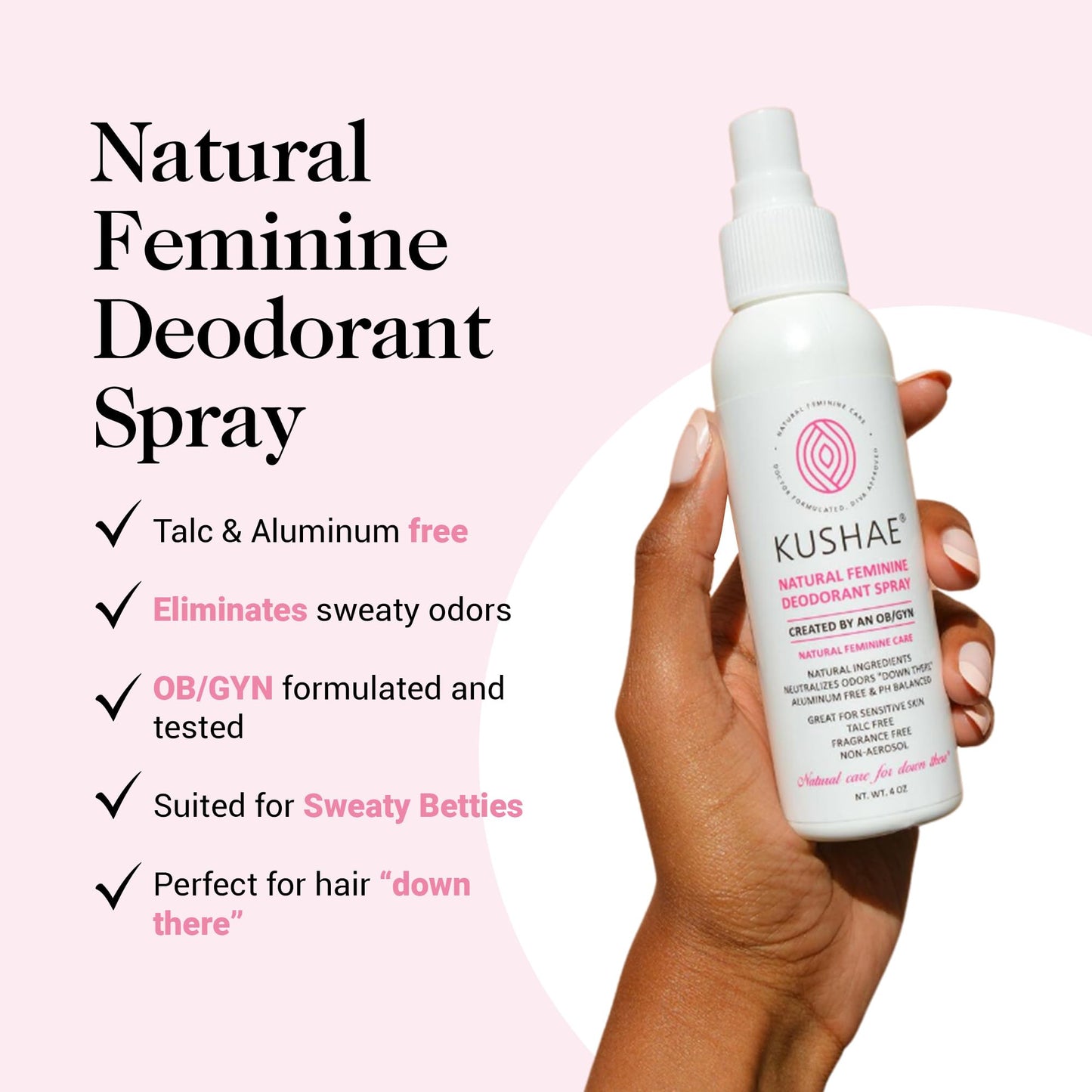 Kushae Natural Feminine Deodorant Spray for Women, All Natural, Unscented and Fragrance Free, Refreshing Control for Odor and Dryness, 4 oz