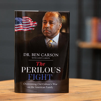 The Perilous Fight: Overcoming Our Culture's War on the American Family