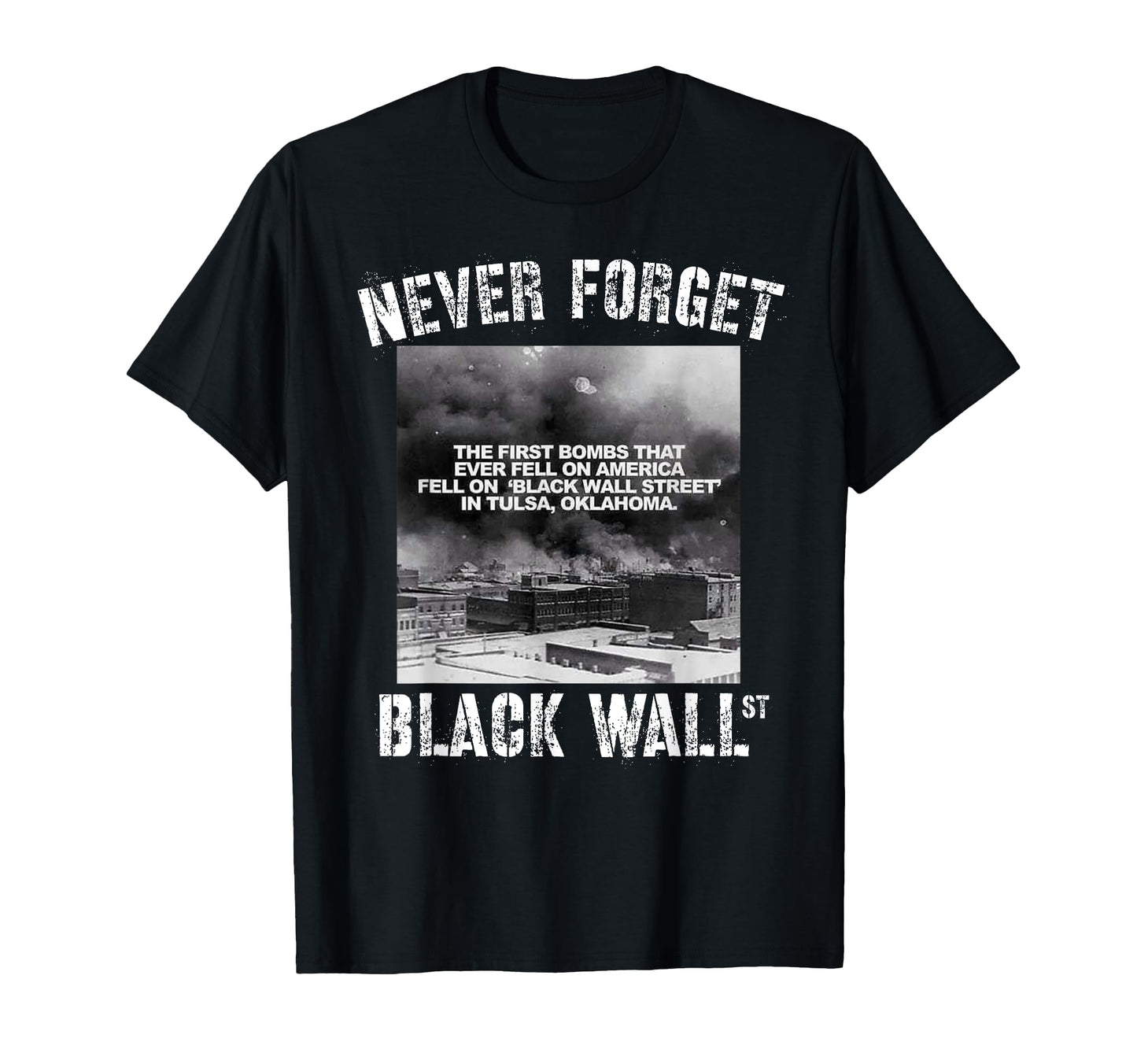 Black Wall Street Never Forget Our History REAL Black Owned T-Shirt