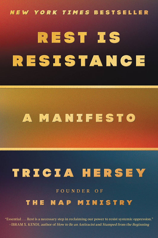 Rest Is Resistance: A Manifesto (Rest Is Resistance, 1)