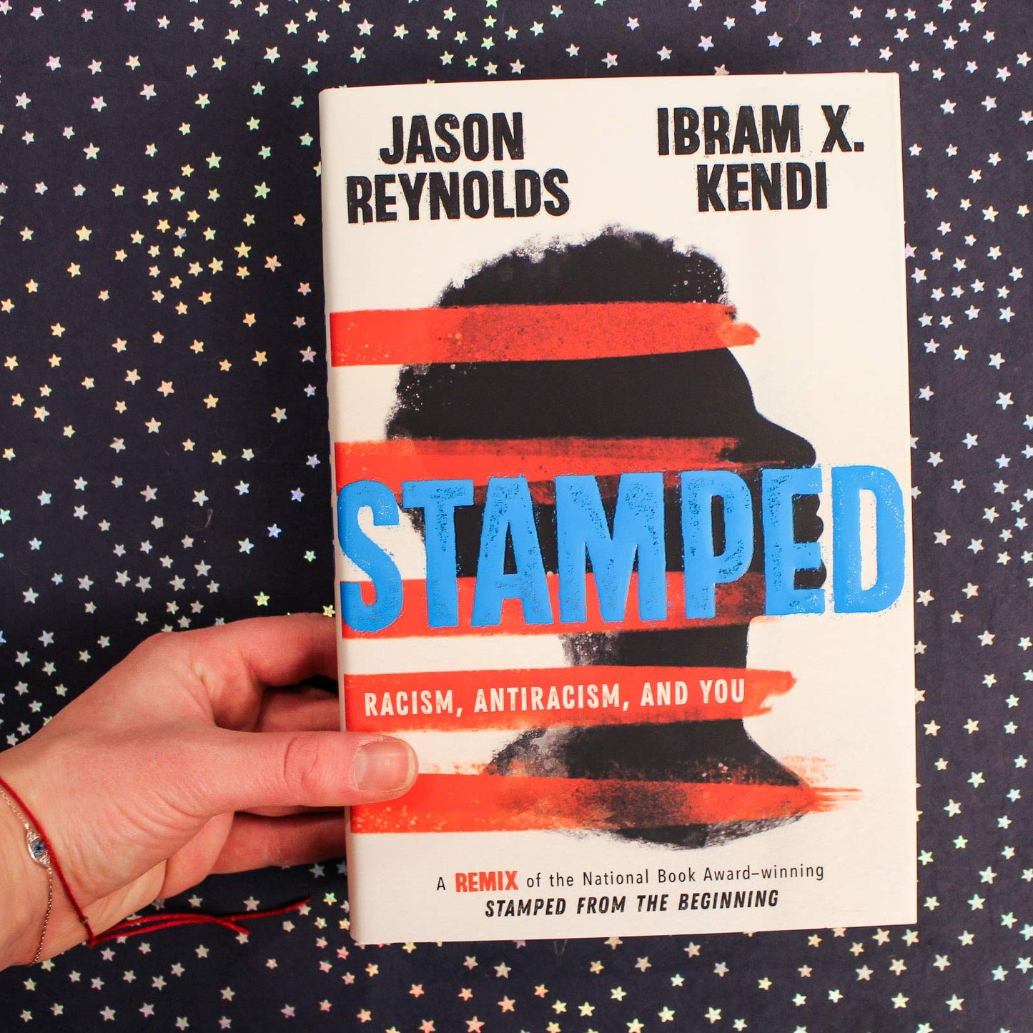 Stamped: Racism, Antiracism, and You: A Remix of the National Book Award-winning Stamped from the Beginning