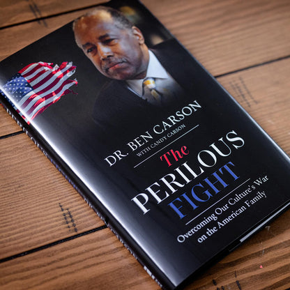 The Perilous Fight: Overcoming Our Culture's War on the American Family