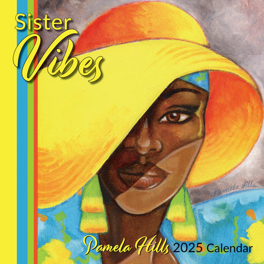 2025 African American Monthly Wall Calendar, Shades of Color: Sister Vibes, Highlighting Black Culture Through Beautiful Art, 12 by 12 Inches