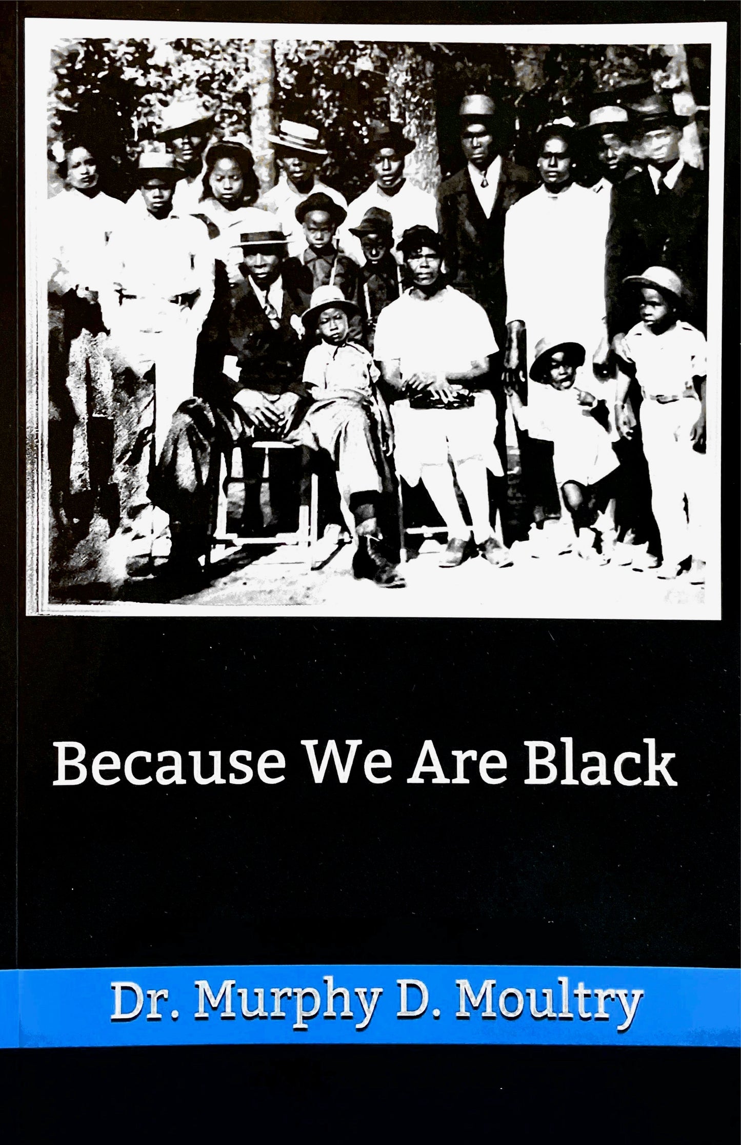 Because We Are Black