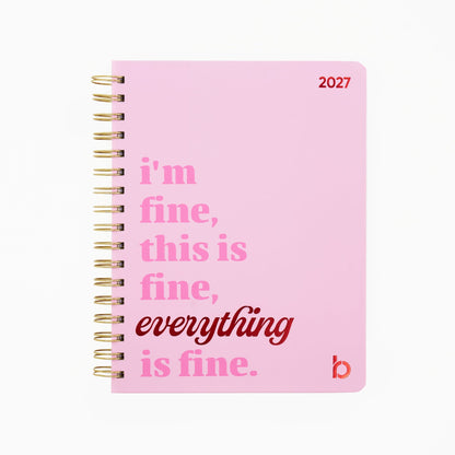 2027 12 Month Weekly/Monthly Planner - Everything is Fine