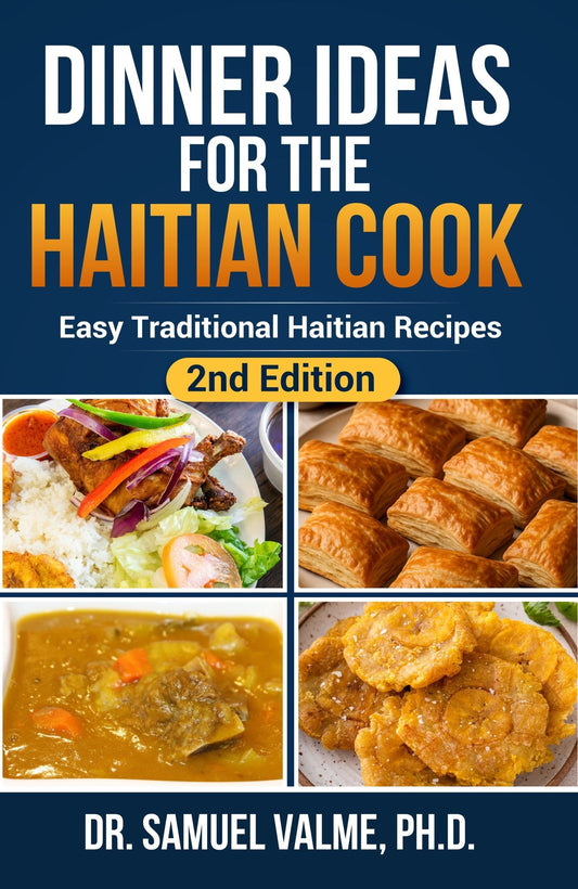 Dinner Ideas for the Haitian Cook: 2nd Edition (Hardcover)