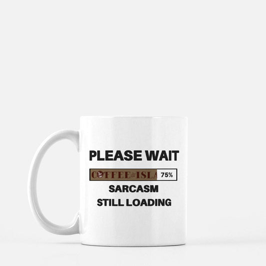 Sarcasm Loading Mug 12oz