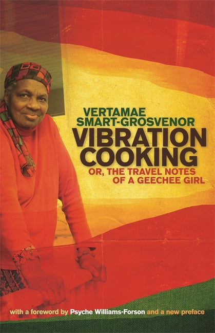 Vibration Cooking: or, The Travel Notes of a Geechee Girl