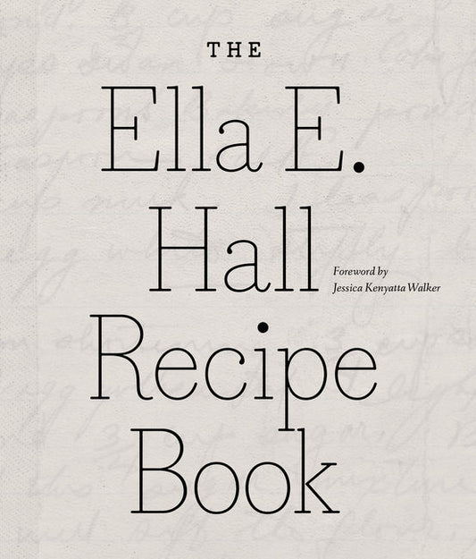 The Ella E. Hall Recipe Book