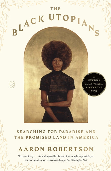 The Black Utopians: Searching for Paradise and the Promised Land in America