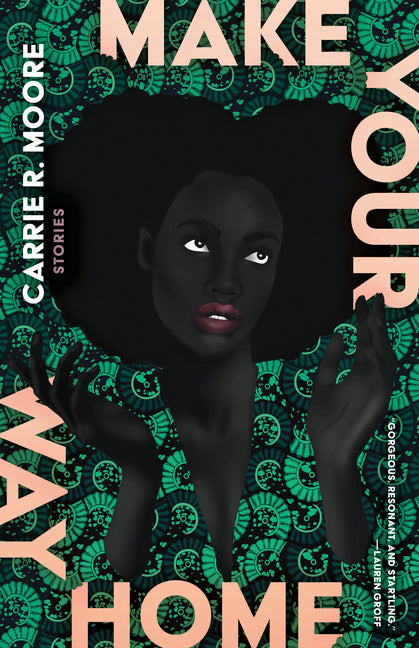 Make Your Way Home: Stories
