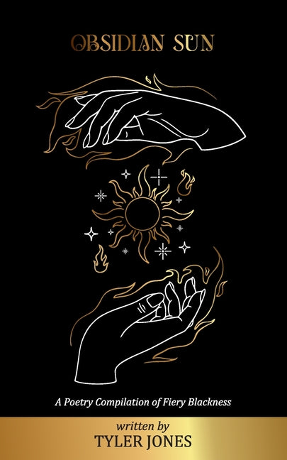 Obsidian Sun: A Poetry Compilation of Fiery Blackness