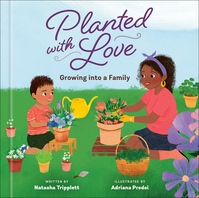 Planted with Love: Growing Into a Family