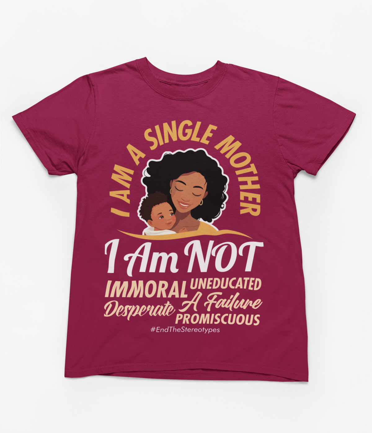 I Am A Single Mother T-Shirt