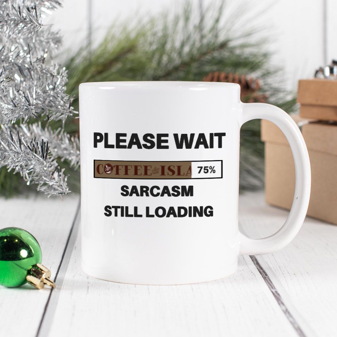 Sarcasm Loading Mug 12oz - Mugs