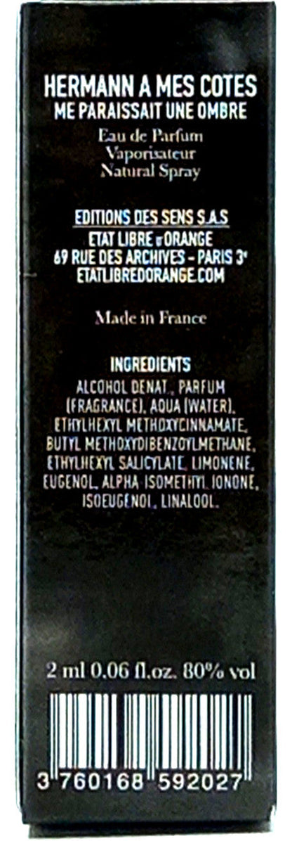 ETAT LIBRE D'ORANGE HERMANN A MES COTES ME PARAISSAIT UNE OMBRE EDP VIAL 0.06 Oz