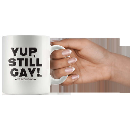 YUP, STILL GAY MUG WHITE